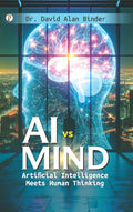 AI Vs Mind: Artificial Intelligence Meets Human Thinking