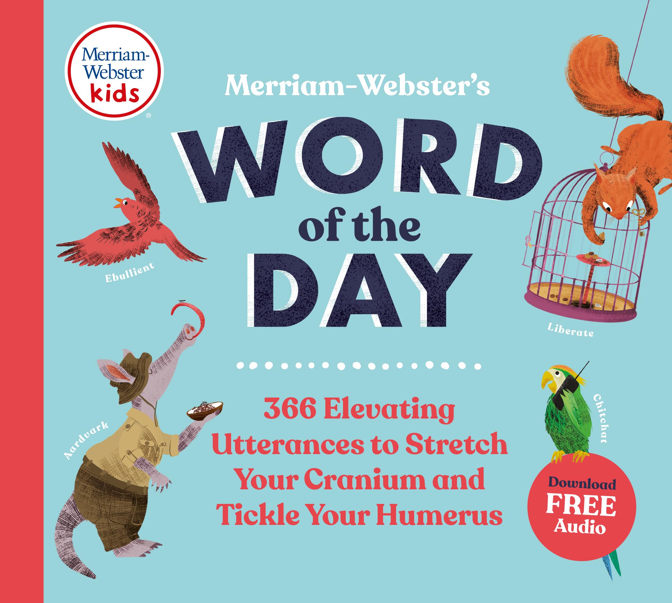 MerriamWebsters Word of the Day  Fun & Interesting Daily Vocab Book for Kids  Makes a Great Gift: 366 Elevating Utterances t