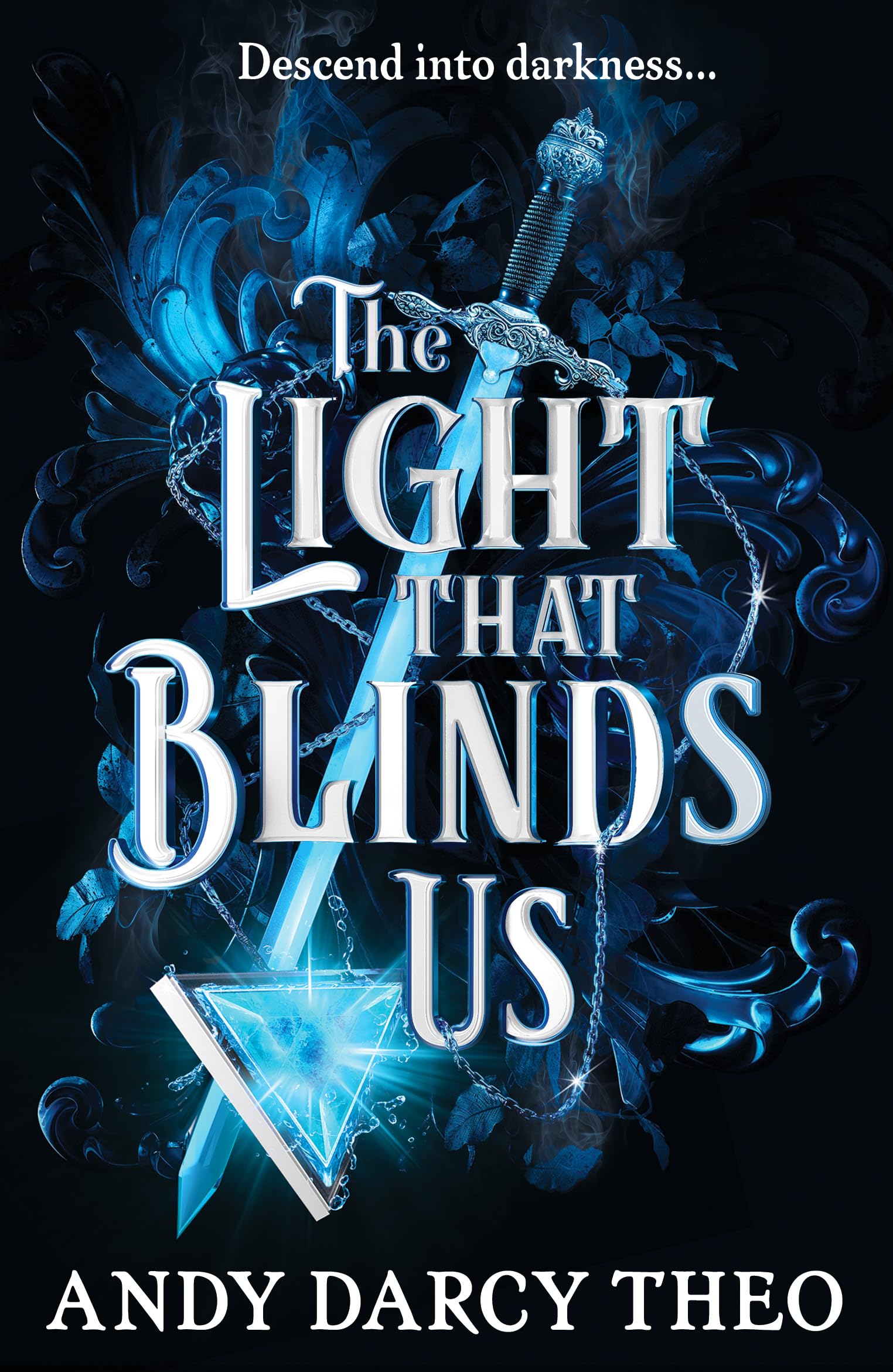 The Light That Blinds Us: The Instant Bestseller And Ya Tiktok Sensation: Volume 1 (Descent Into Darkness)