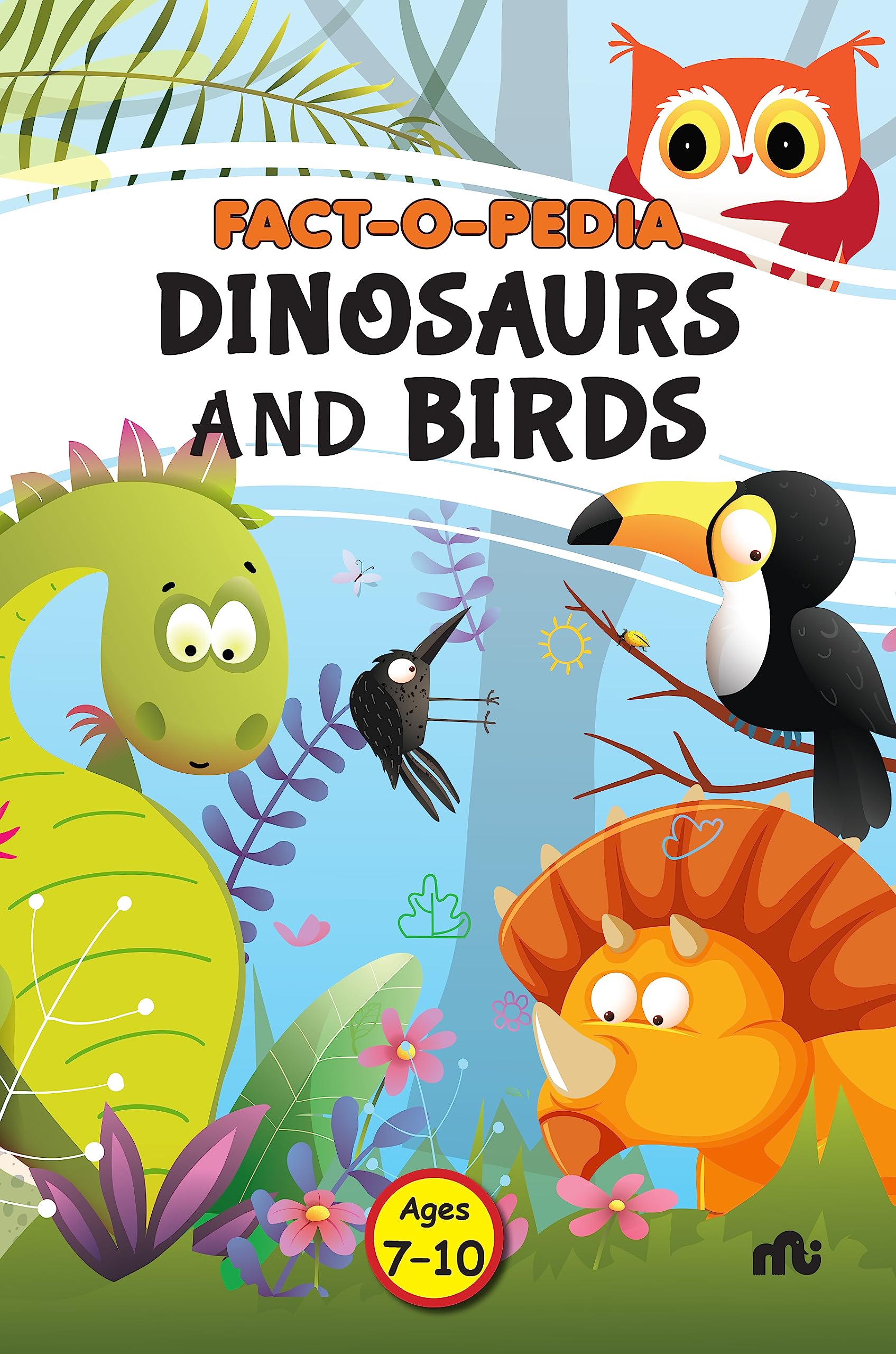 FactOPedia Dinosaurs and Birds