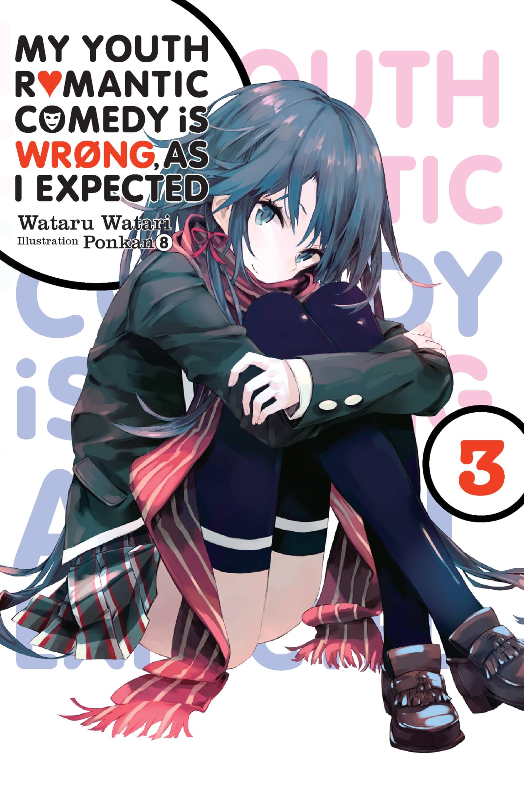My Youth Romantic Comedy Is Wrong, As I Expected, Vol. 3  light novel (My Youth Romantic Comedy Is Wrong, As I Expected, 3) (Vo