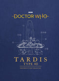 Doctor Who: TARDIS Type Forty Instruction Manual