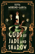 Gods of Jade and Shadow: A wildly imaginative historical fantasy