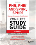 PHR, PHRi and SPHR, SPHRi Professional in Human Resources Certification Complete Study Guide: 2024 Exams (Sybex Study Guide)