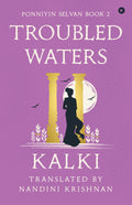 Troubled Waters: Ponniyin Selvan Book 2