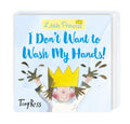 I Dont Want to Wash My Hands! (Little Princess, 7)