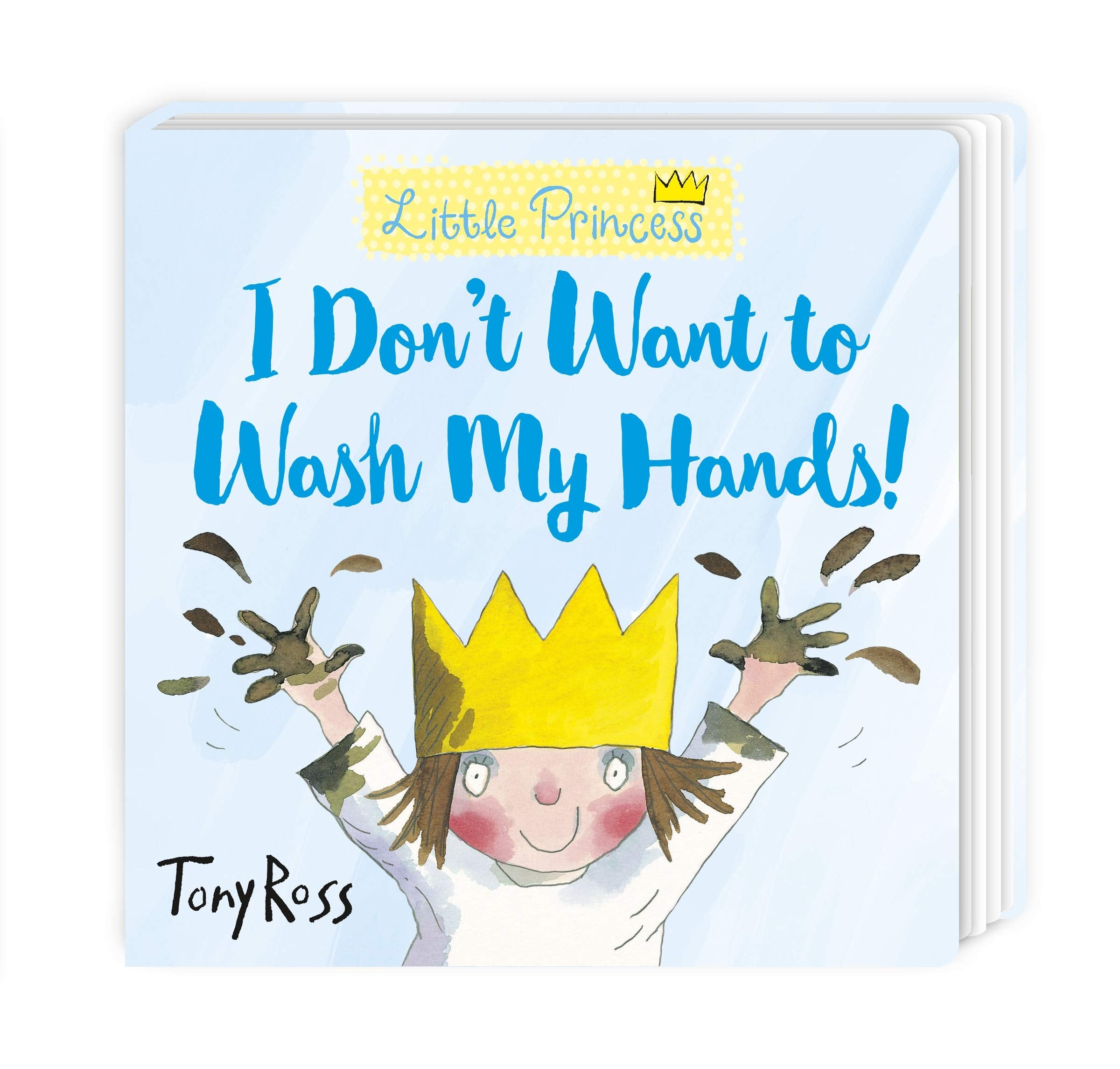 I Dont Want to Wash My Hands! (Little Princess, 7)