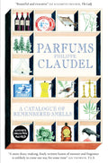 Parfums: A Catalogue of Remembered Smells