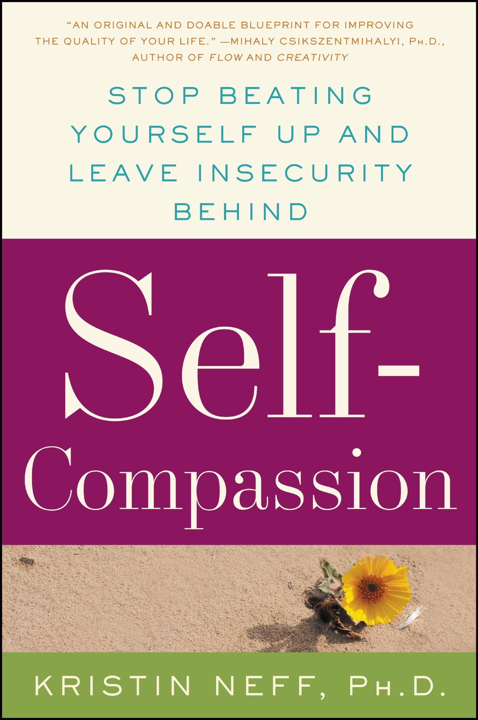 SelfCompassion: The Proven Power of Being Kind to Yourself