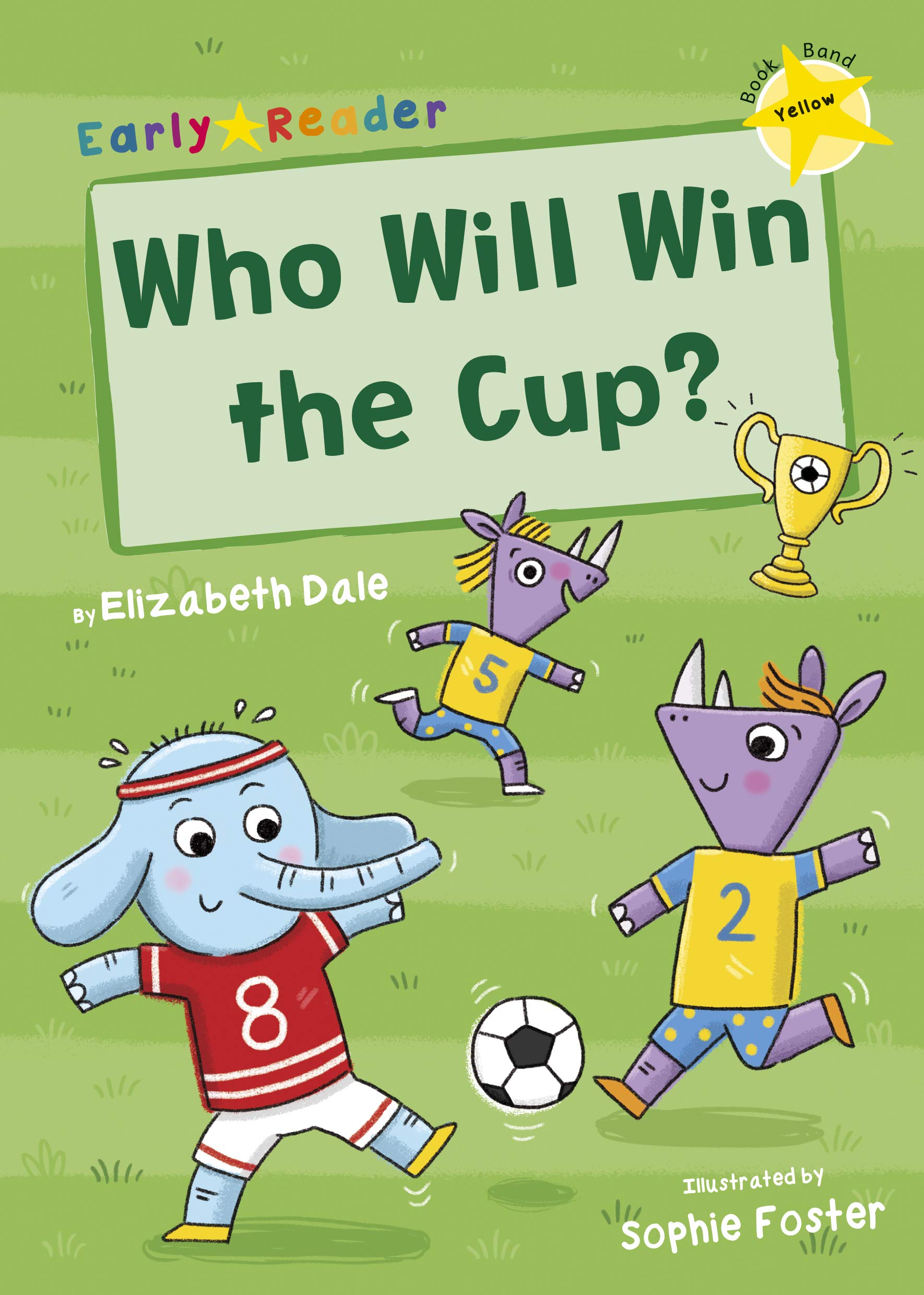 Who Will Win the Cup?: (Yellow Early Reader) (Yellow Band)