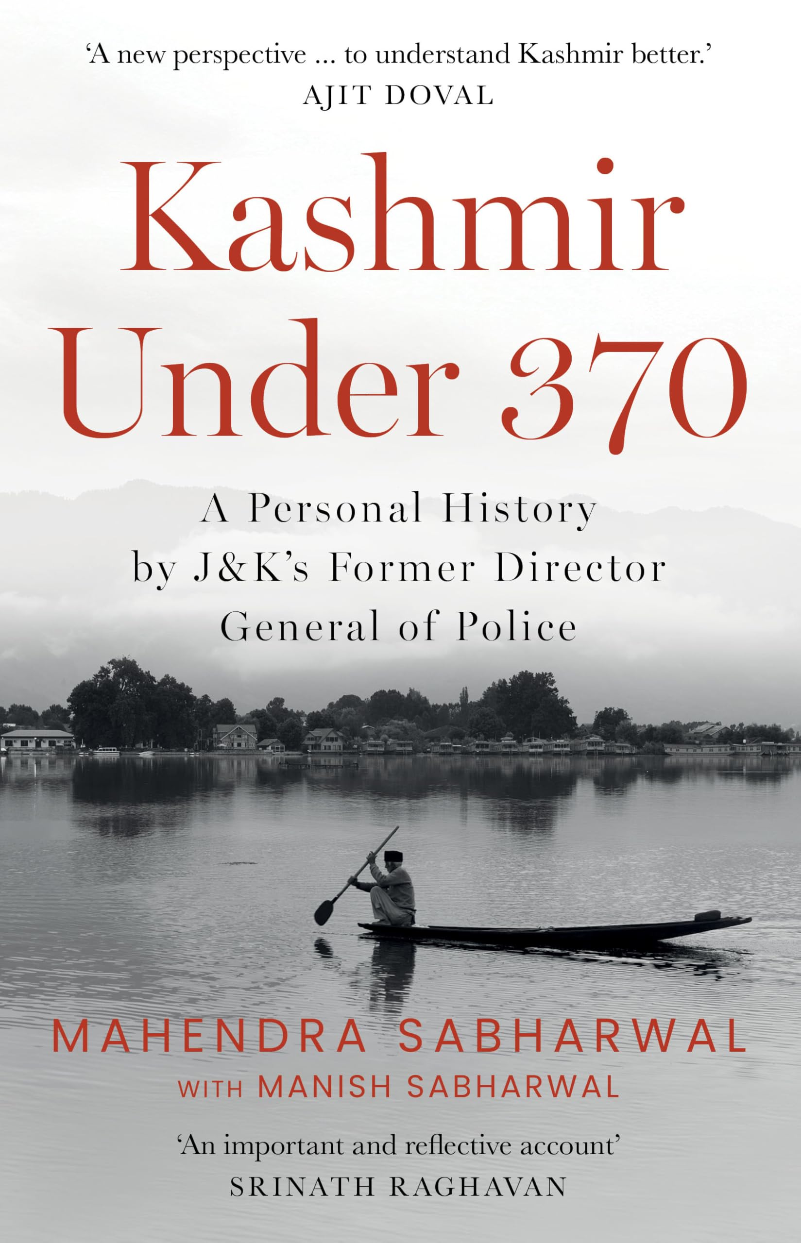 Kashmir Under 370 : A Personal History By J&KS Former Director General Of Police
