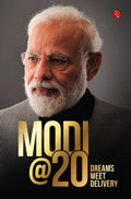 MODI @ 20 : DREAMS MEET DELIVERY