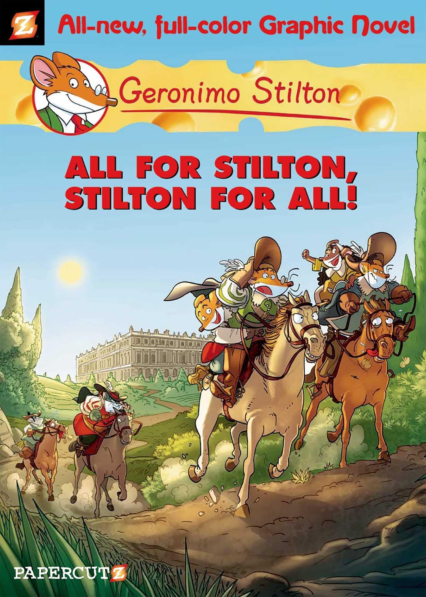 Geronimo Stilton Graphic Novels #15: All for Stilton, Stilton for All!: Volume 15