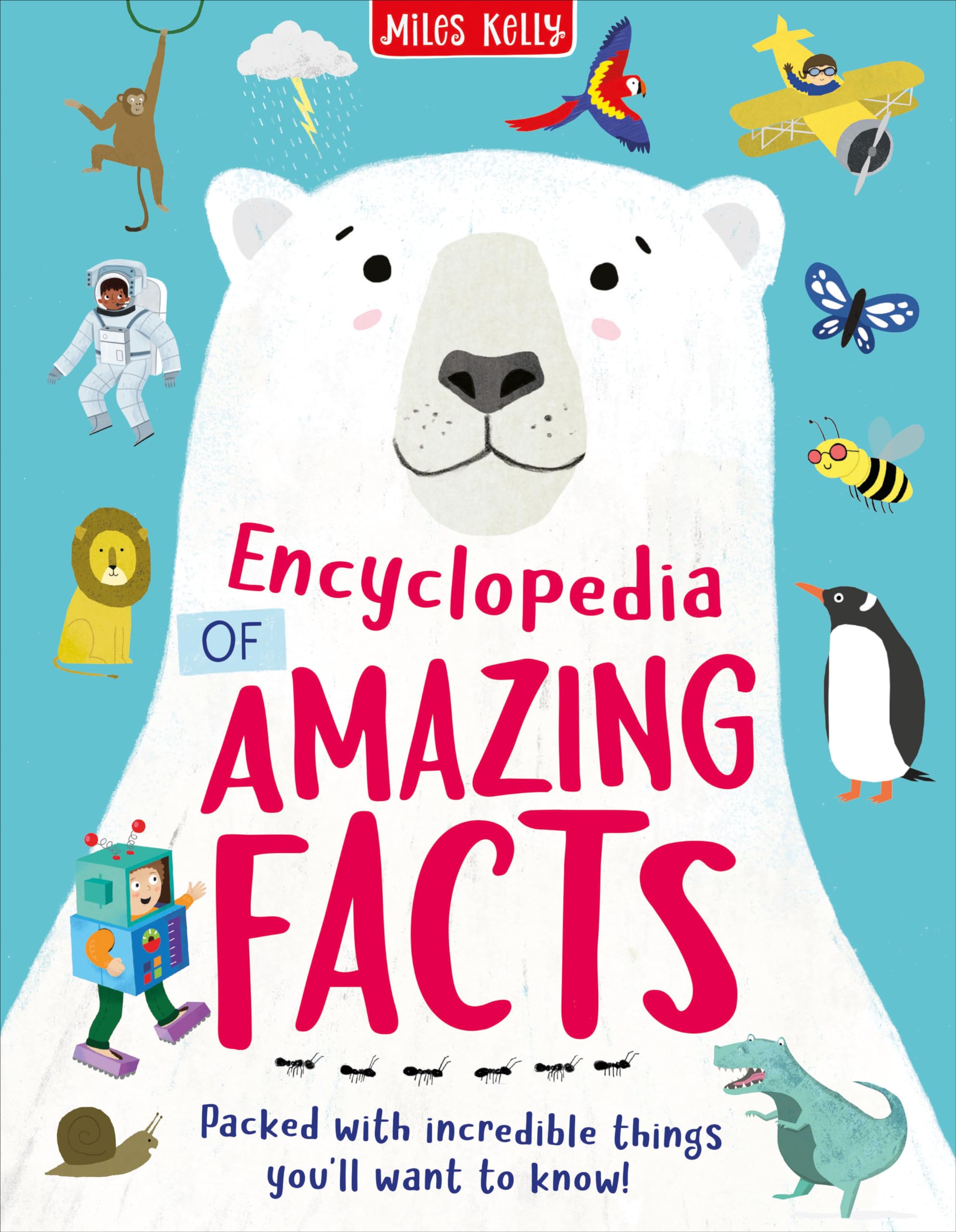 Encyclopedia of Amazing Facts: An accessible childrens learning encyclopedia perfect for ages 5+