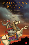 Maharana Pratap: Mewars Rebel King
