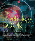The Psychology Book: From Shamanism to CuttingEdge Neuroscience, 250 Milestones in the History of Psychology (Union Square & Co
