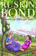MEMORIES OF HILLS AND DALES [Paperback] RUSKIN BOND