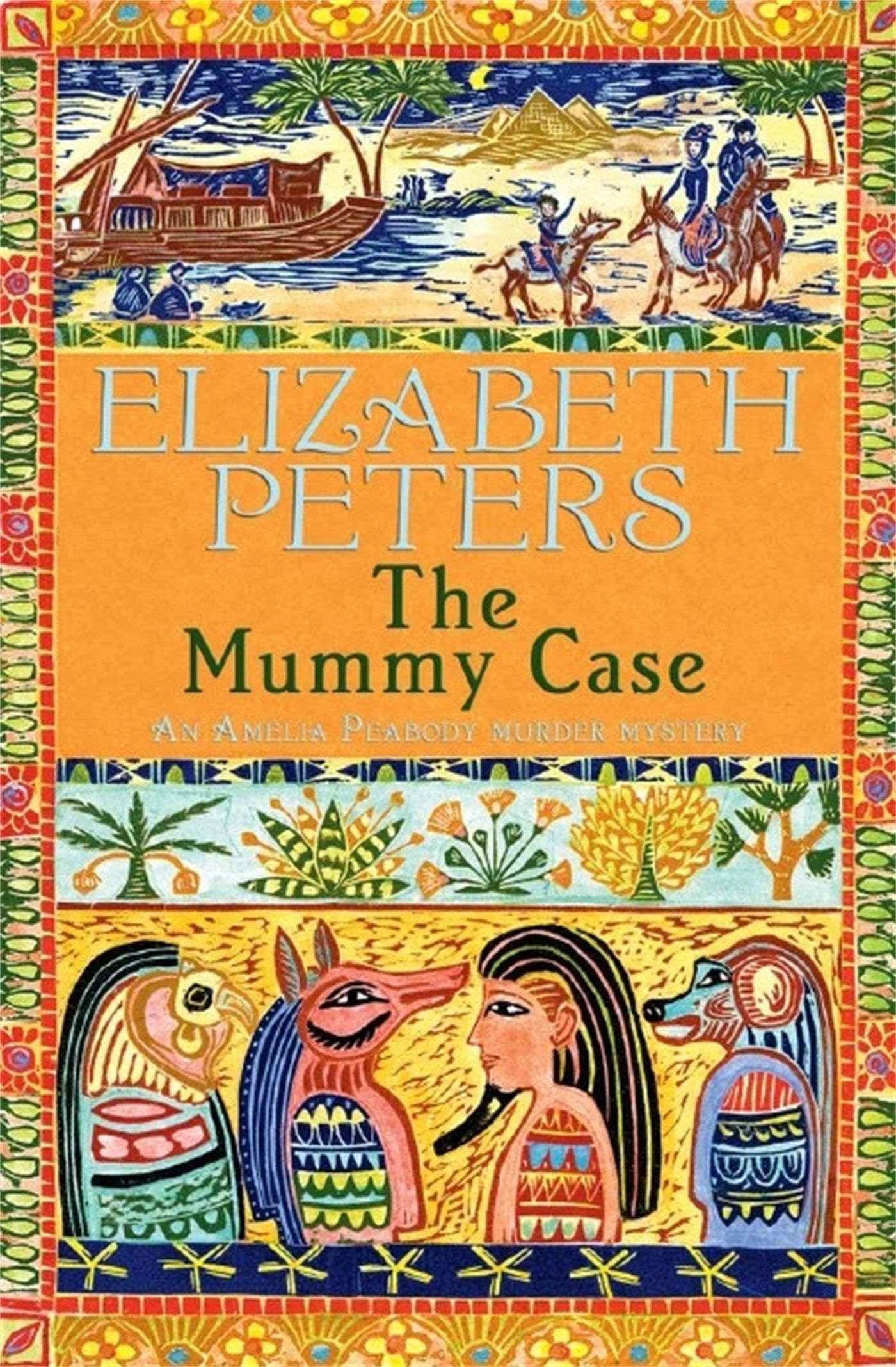 The Mummy Case (Amelia Peabody Murder Mystery)