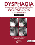 Dysphagia Assessment and Treatment Planning: A Team Approach (Dysphagia Assessment and Treatment Planning Workbook: A Team Appro