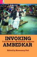 Invoking Ambedkar: Contributions  Receptions  Legacies