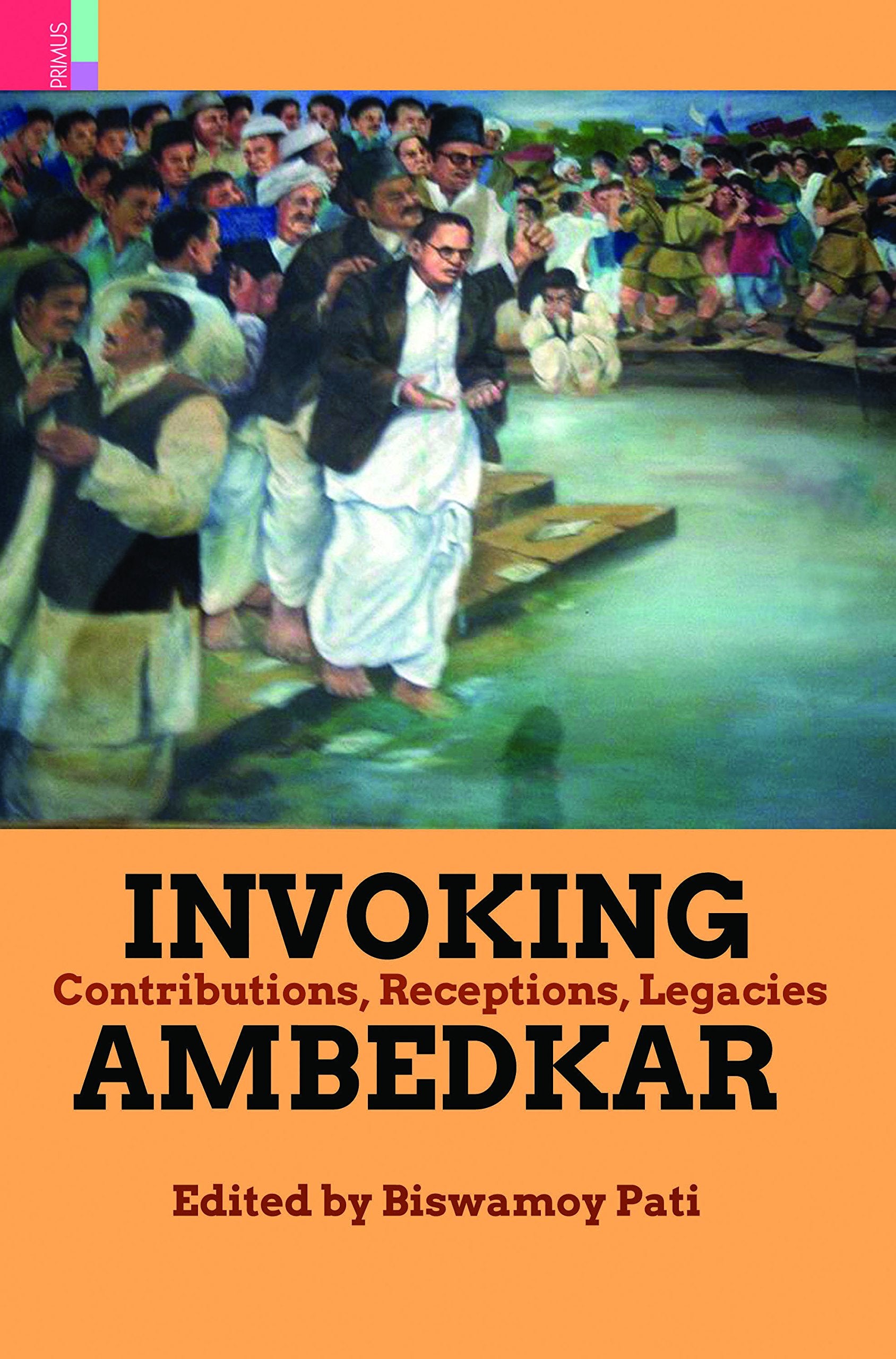 Invoking Ambedkar: Contributions  Receptions  Legacies