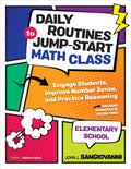 Daily Routines to JumpStart Math Class, Elementary School: Engage Students, Improve Number Sense, and Practice Reasoning (Corwi