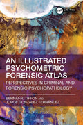 An Illustrated Psychometric Forensic Atlas Perspectives In Criminal And Forensic Psychopathology (Pb 2025)