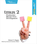 tmux 2: Productive MouseFree Development