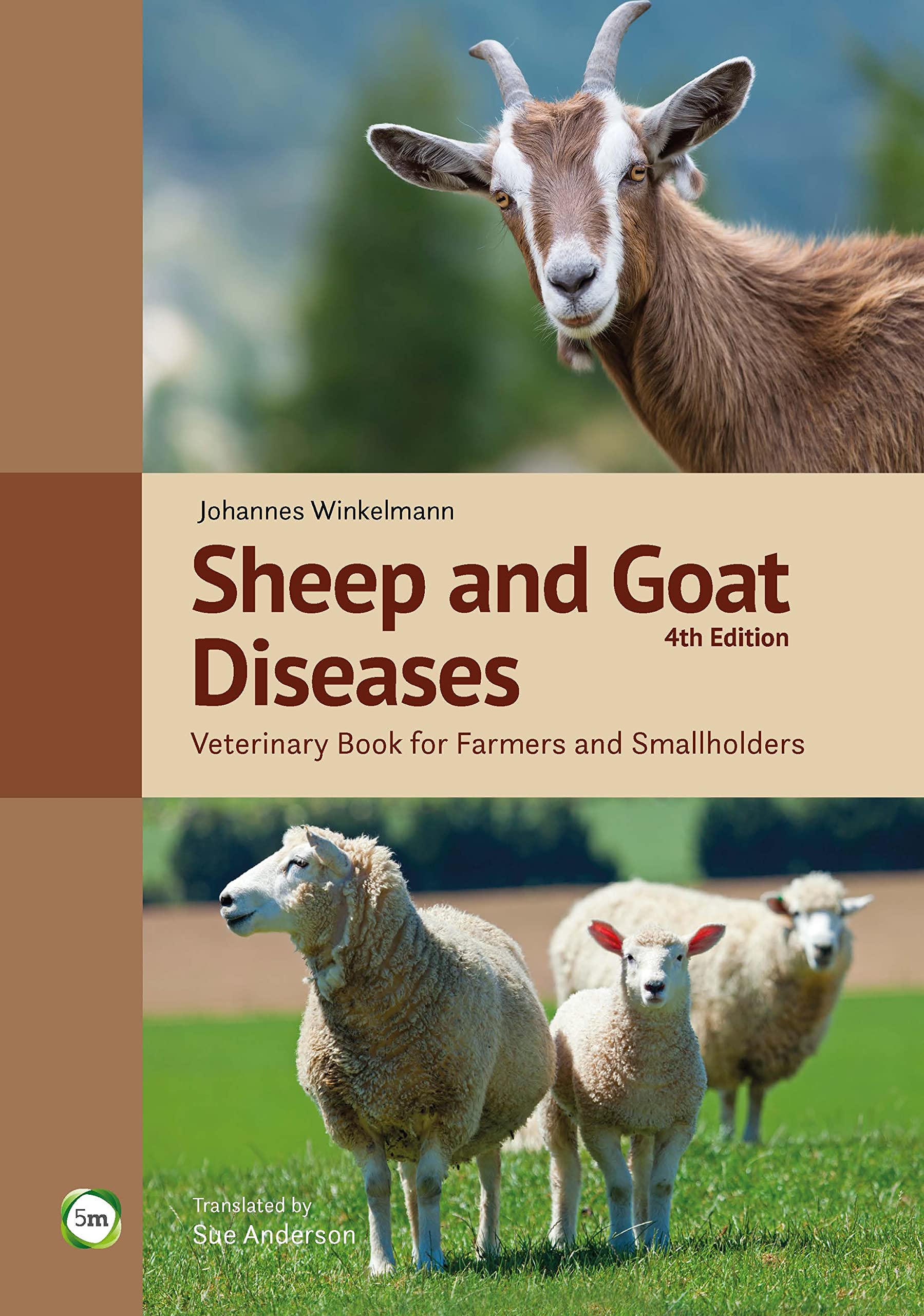 SHEEP AND GOAT DISEASES 4TH EDITION: VETERINARY BOOK FOR FARMERS AND SMALLHOLDERS (