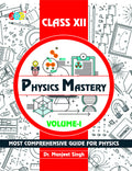 Physics Mastery Volume 1 Class 12, New Editio