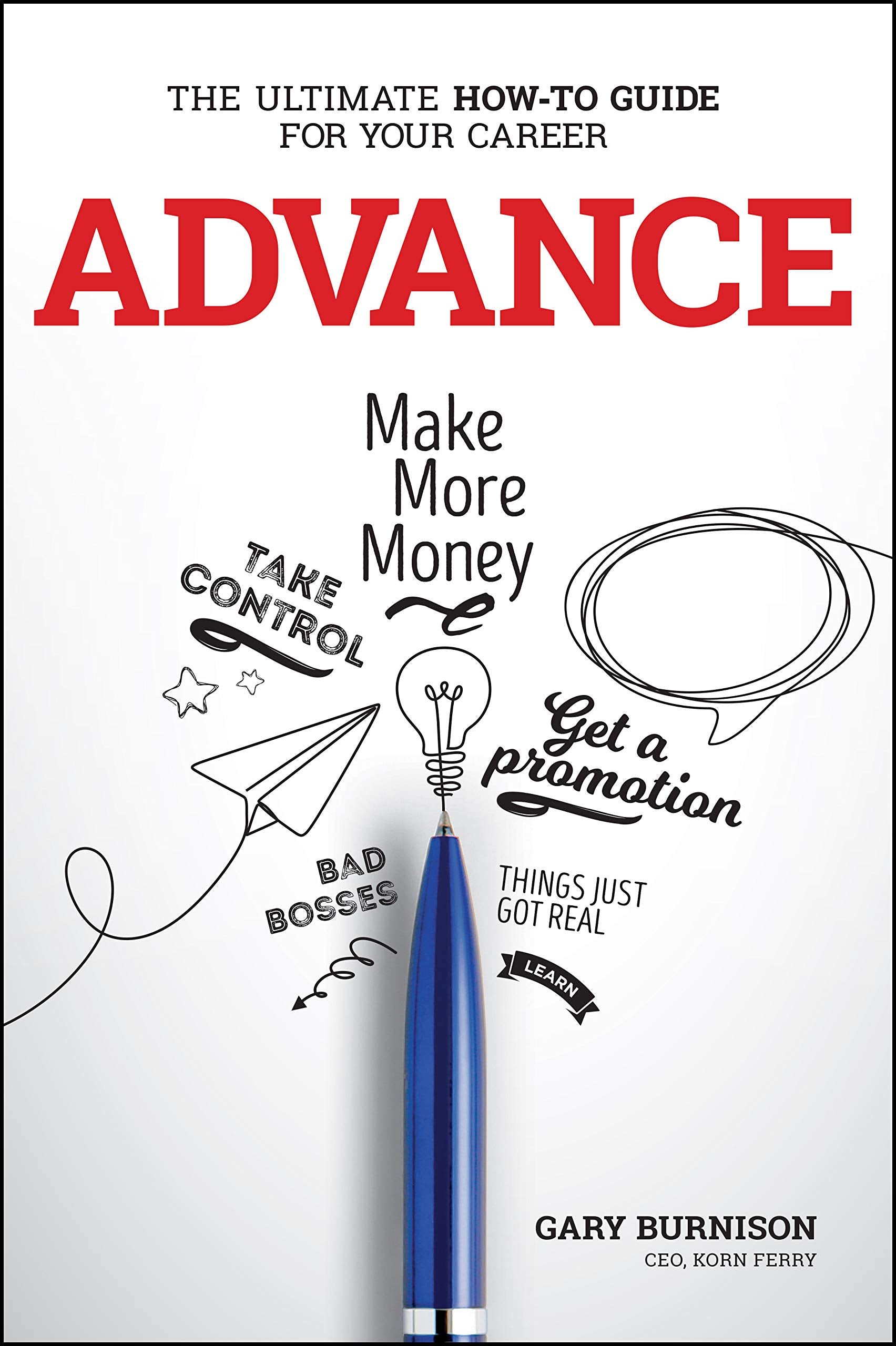 Advance: The Ultimate Howto Guide for Your Career