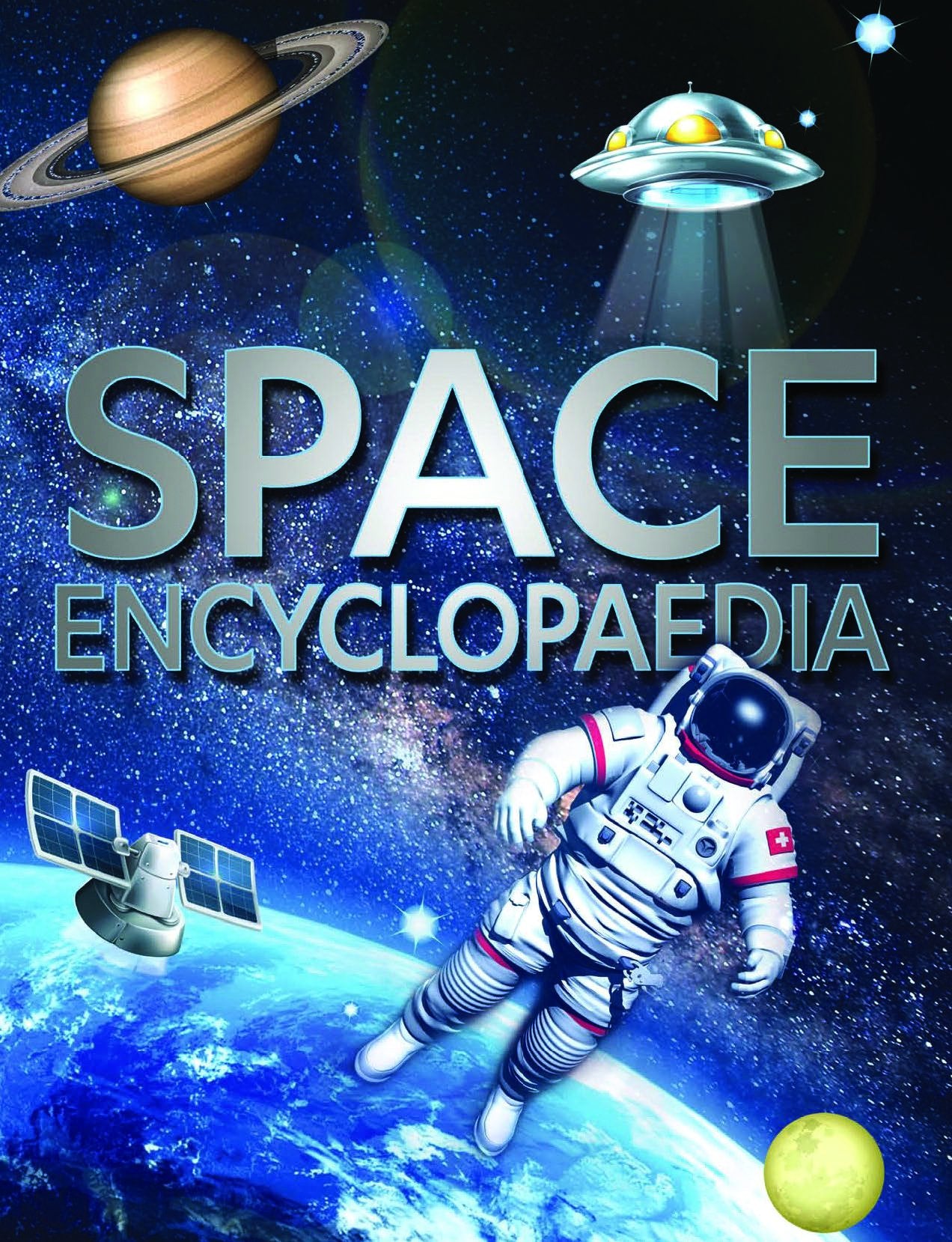 Encyclopedia Space: The Complete Guide To Astronomy | Solar System | Deep Space Discoveries | Exploring The Universe | Planets, 