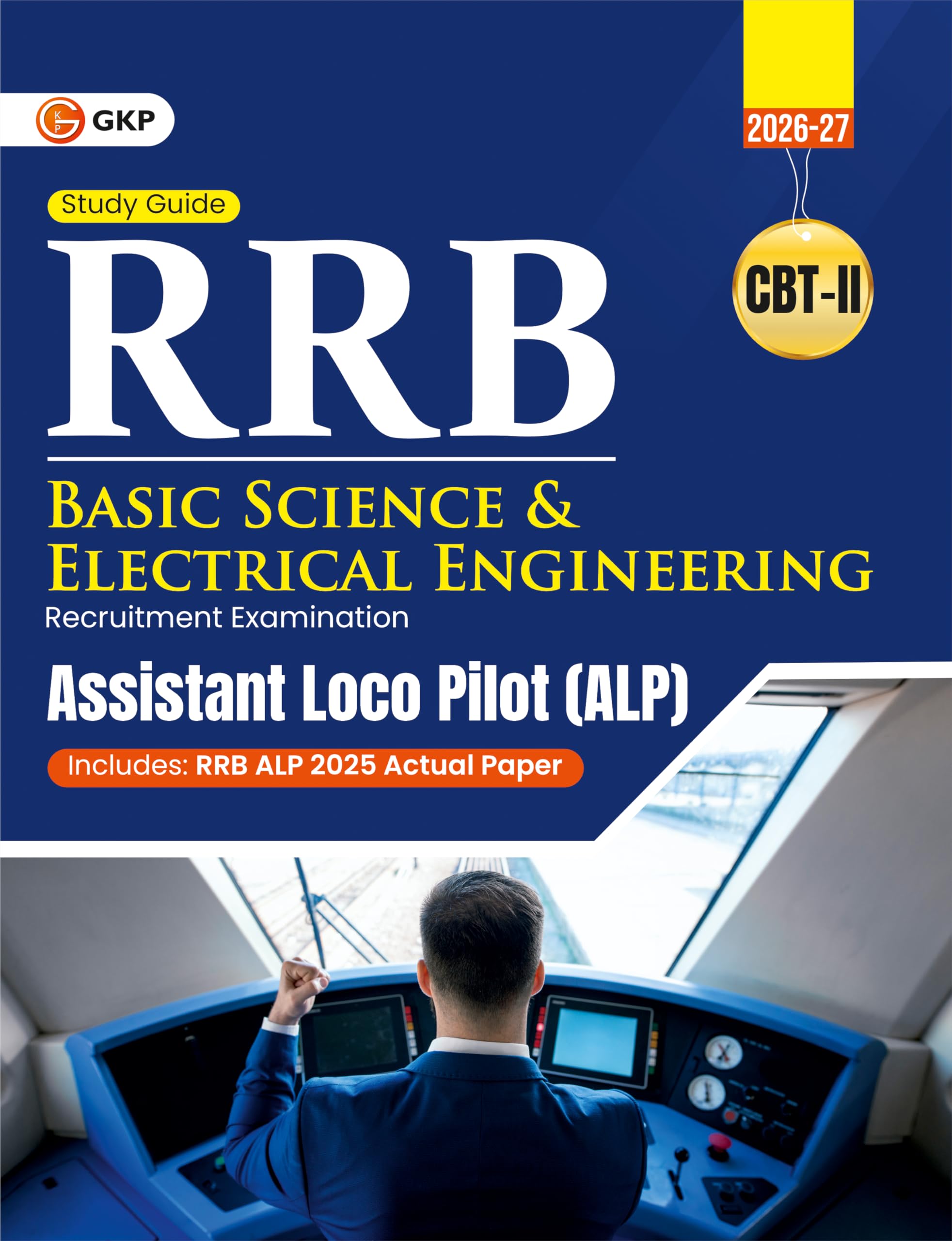 GKP RRB Assistant Loco Pilot (ALP) 2026 CBT II Book | Basic Science & Electrical Engineering | Previous Year Solved Paper 2025 |