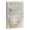 The Monastery Of Solitude: A Journey In Search Of Unity