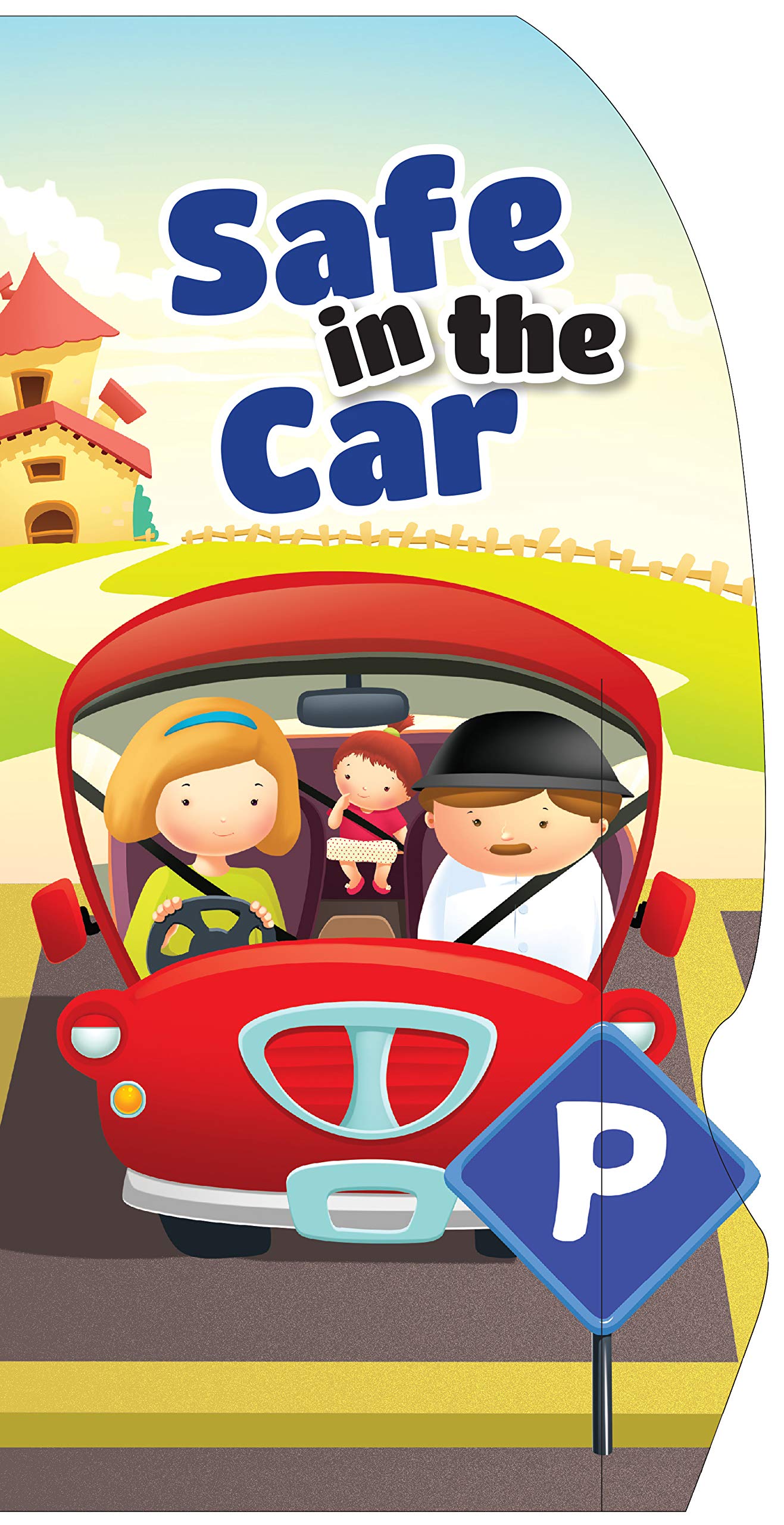 Board Book: Safe in the Car (Lets be Safe)