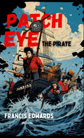 Patch Eye, the Pirate
