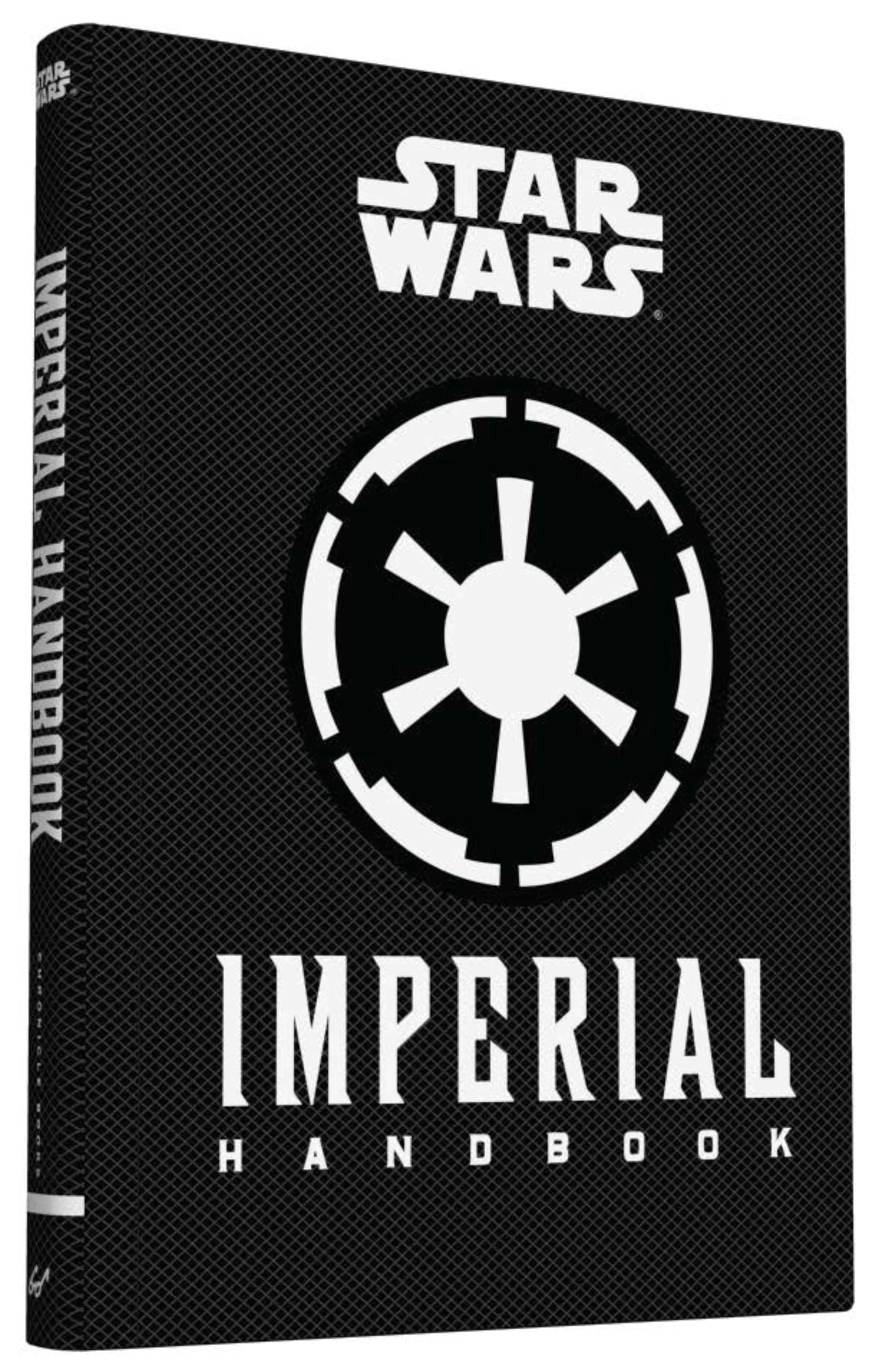 Star Wars: Imperial Handbook: (Star Wars Handbook, Book About Star Wars Series) (Star Wars (Chronicle)) (Star Wars x Chronicle B