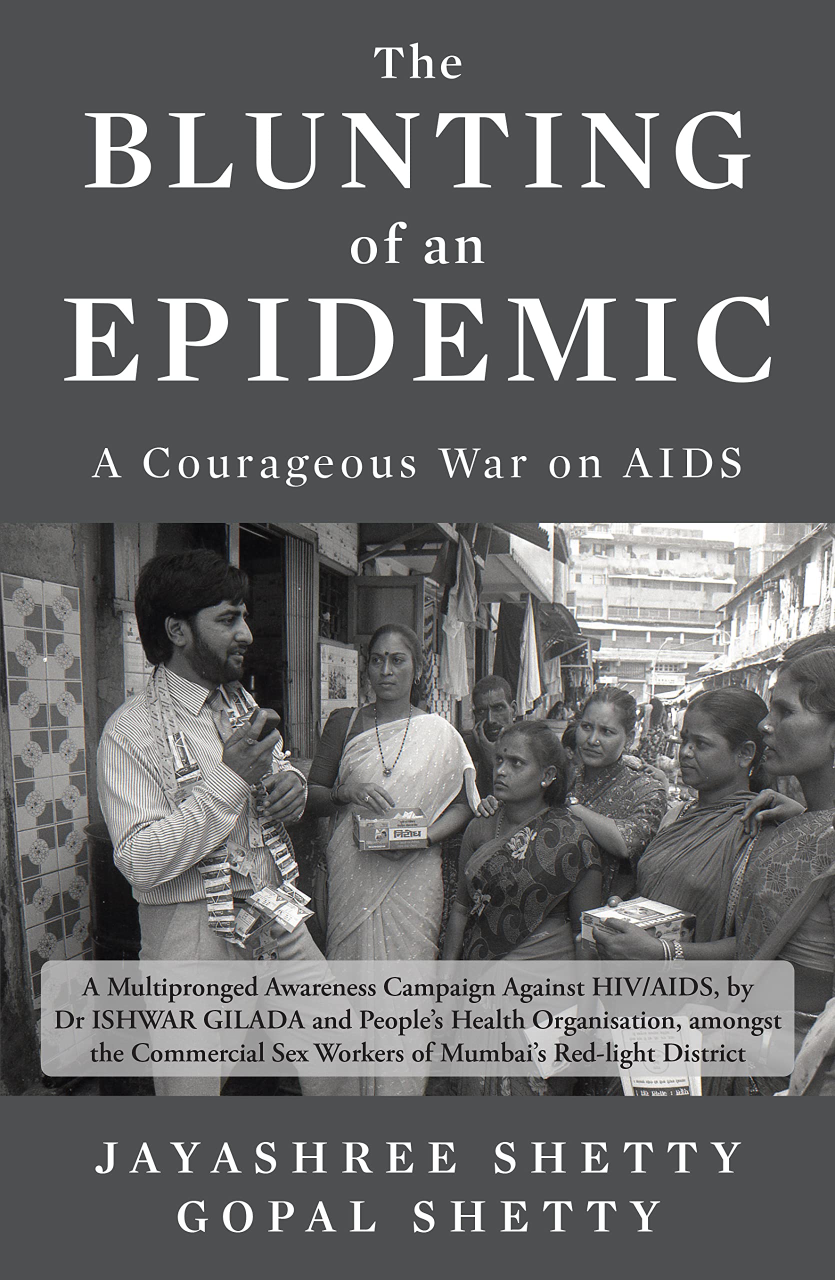 The Blunting Of An Epidemic: A Courageous War On Aids (English)