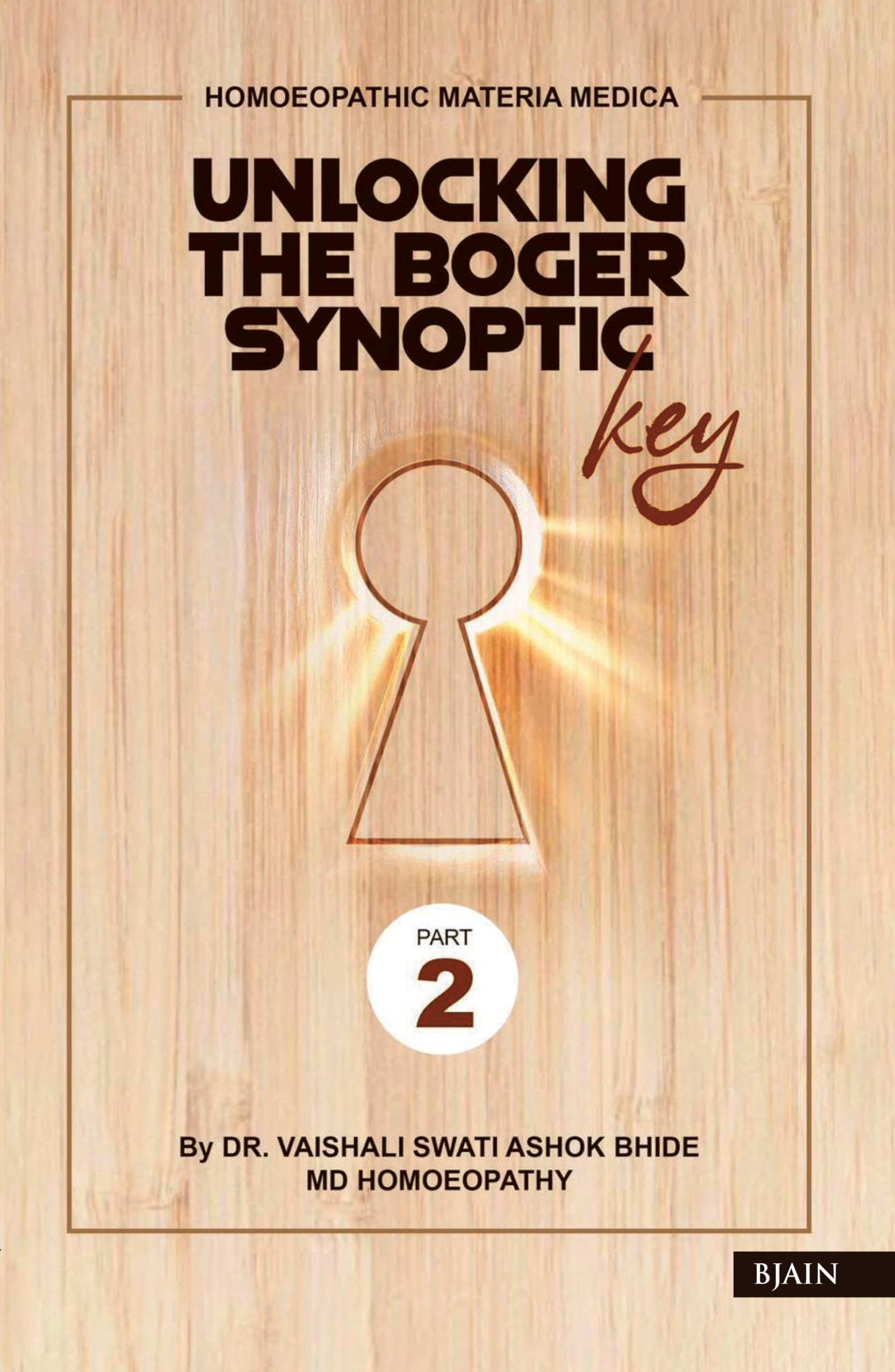 HOMOEOPATHIC MATERIA MEDICA UNLOCKING THE BOGER SYNOPTIC KEY  PART 2