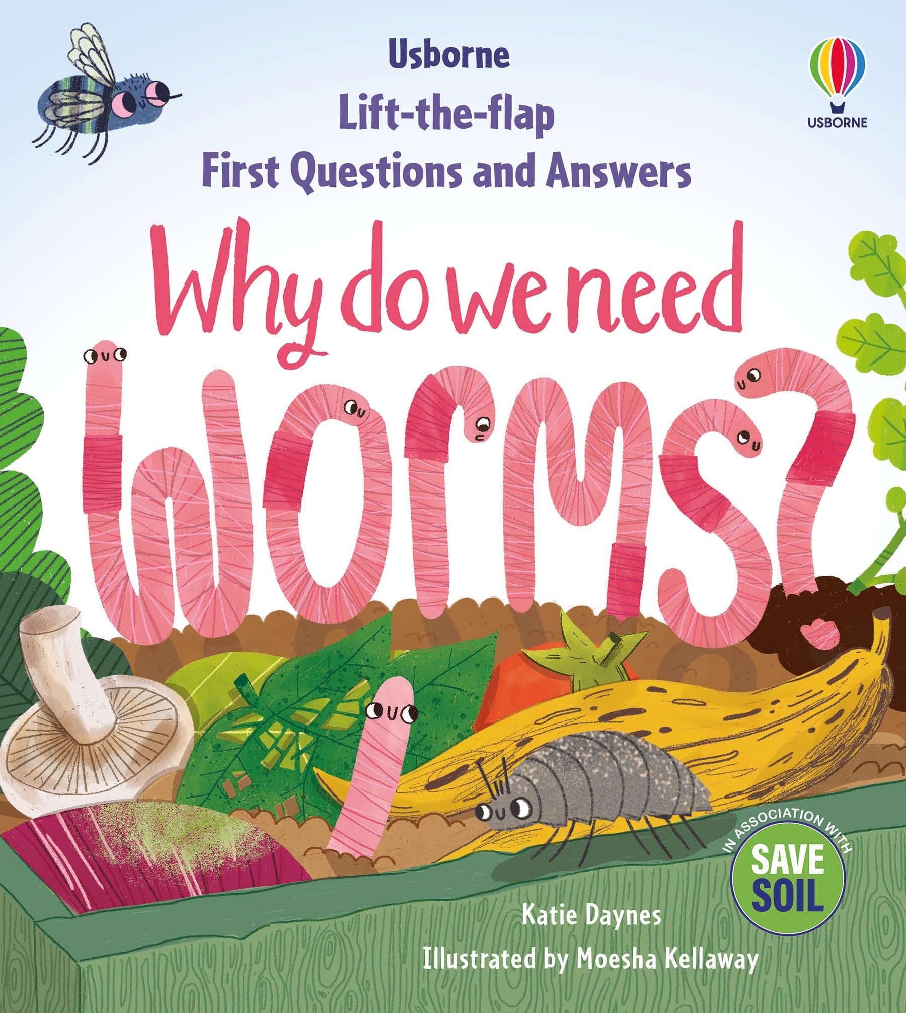 Usborne First Questions Answers Why do we need worms?.