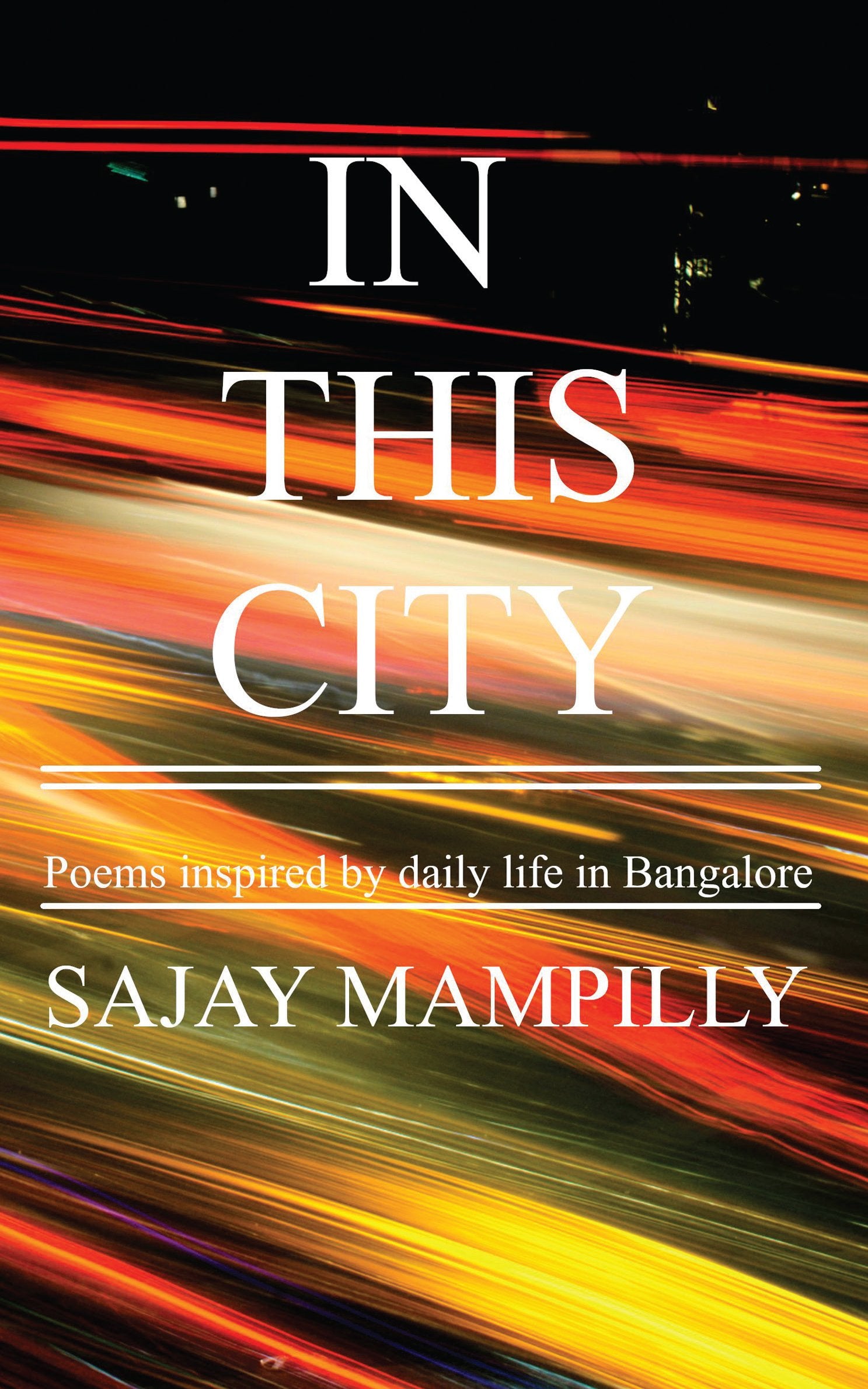 In This City : Poems Inspired By Daily Life In Bangalore