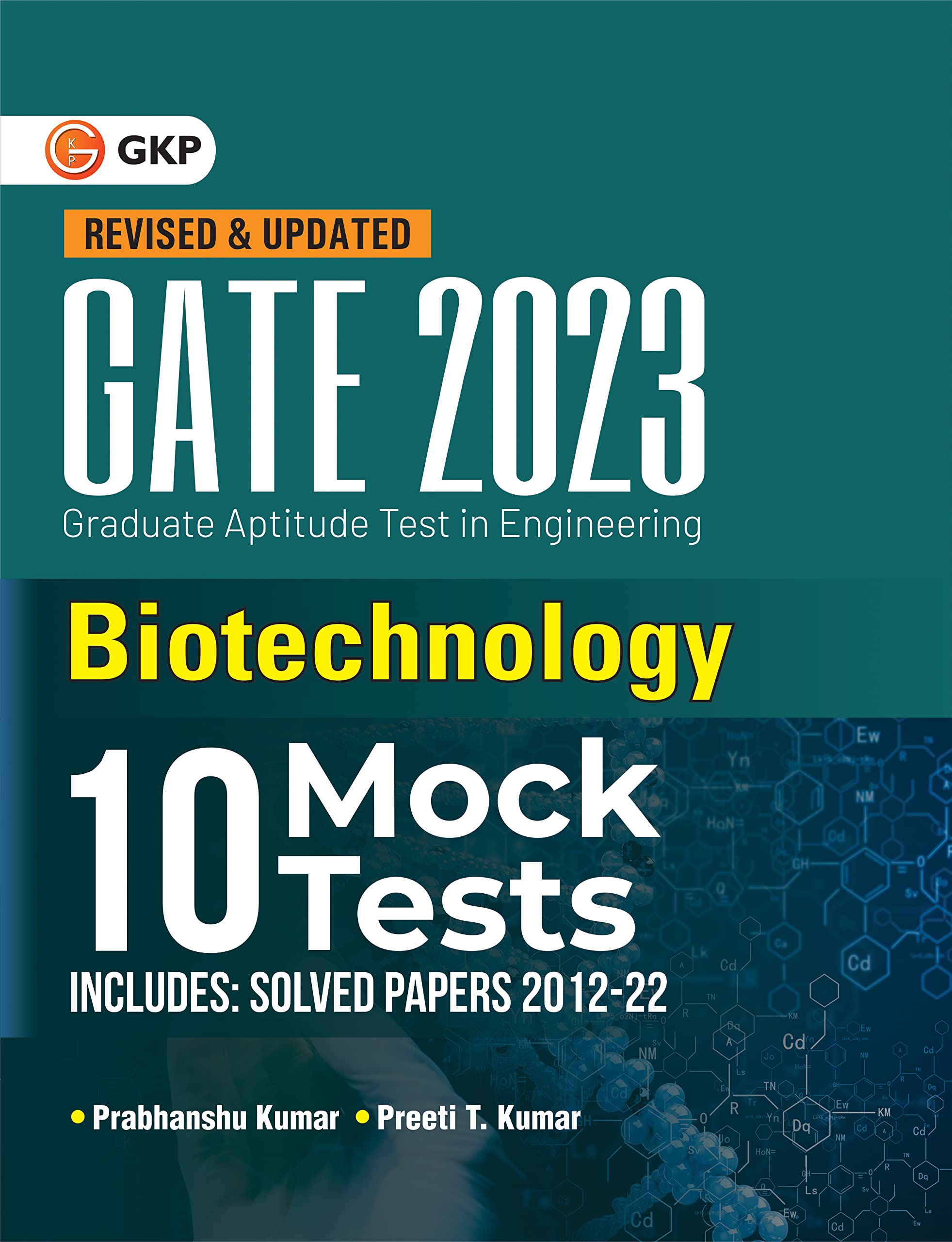 Gate 2023 : Biotechnology  10 Mock Tests By Dr. Prabhanshu Kumar, Er. Preeti T. Kumar