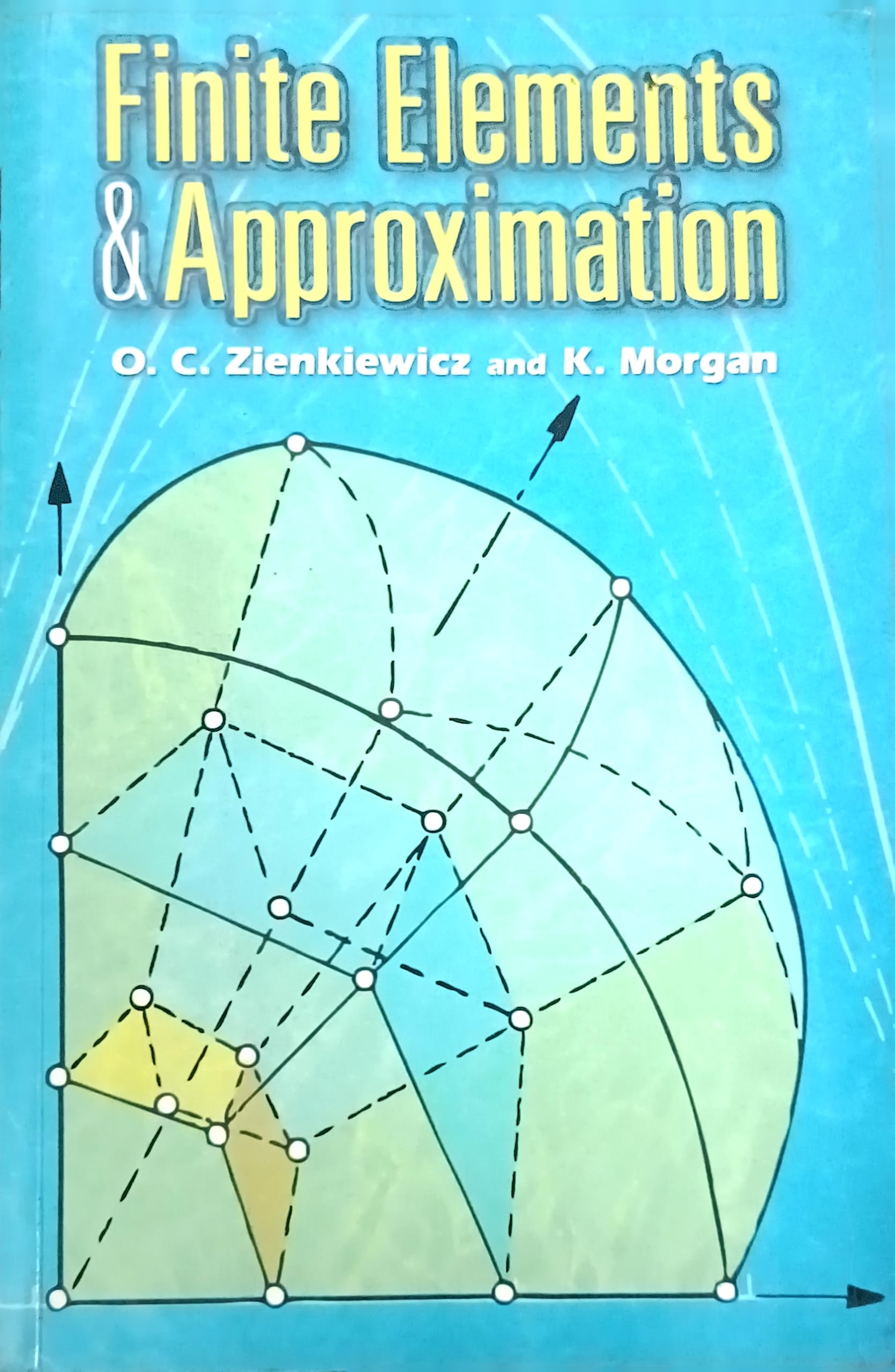 FINITE ELEMENTS AND APPROXIMATION