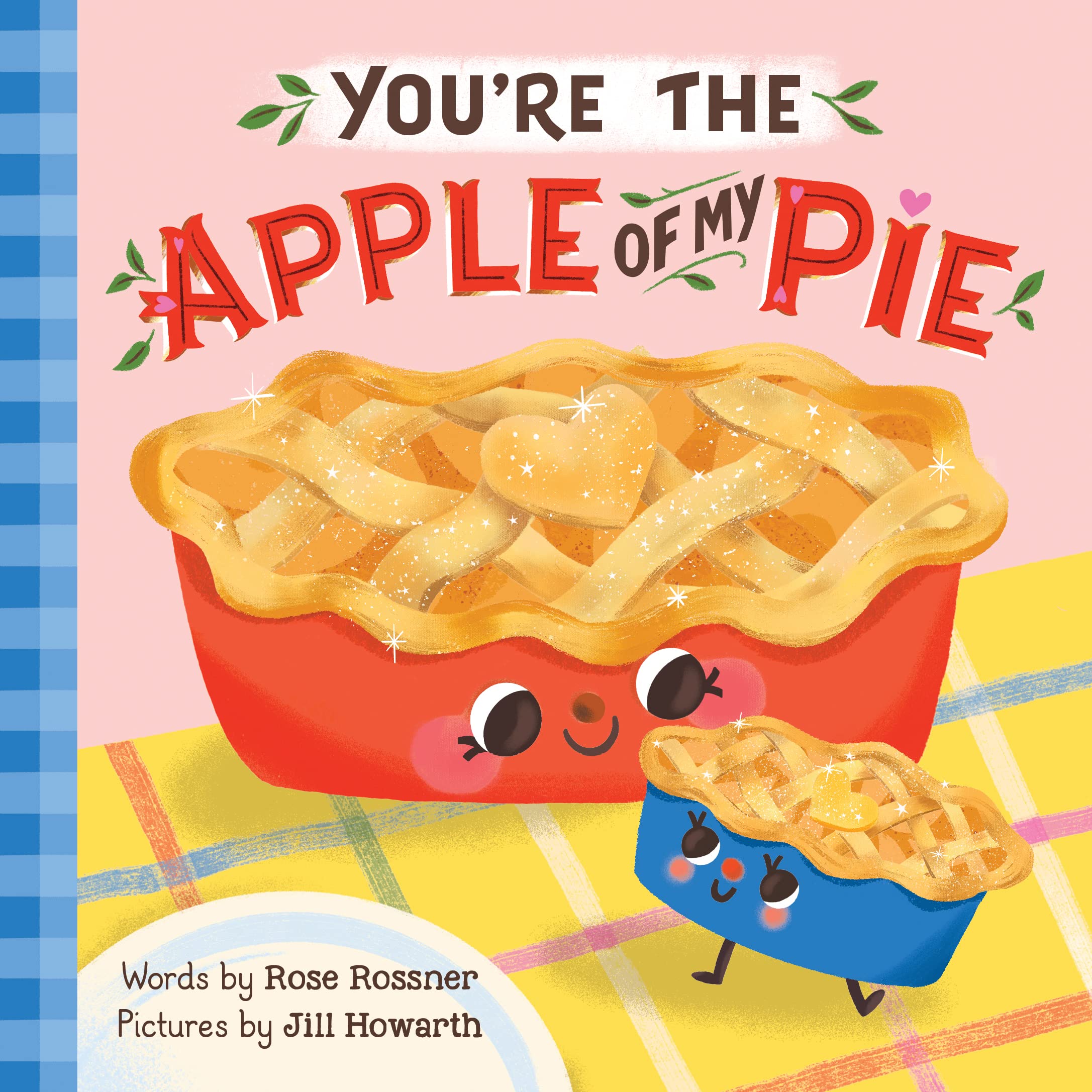 Youre the Apple of My Pie: A Sweet Autumn Gratitude Book for Babies and Toddlers (Punderland)