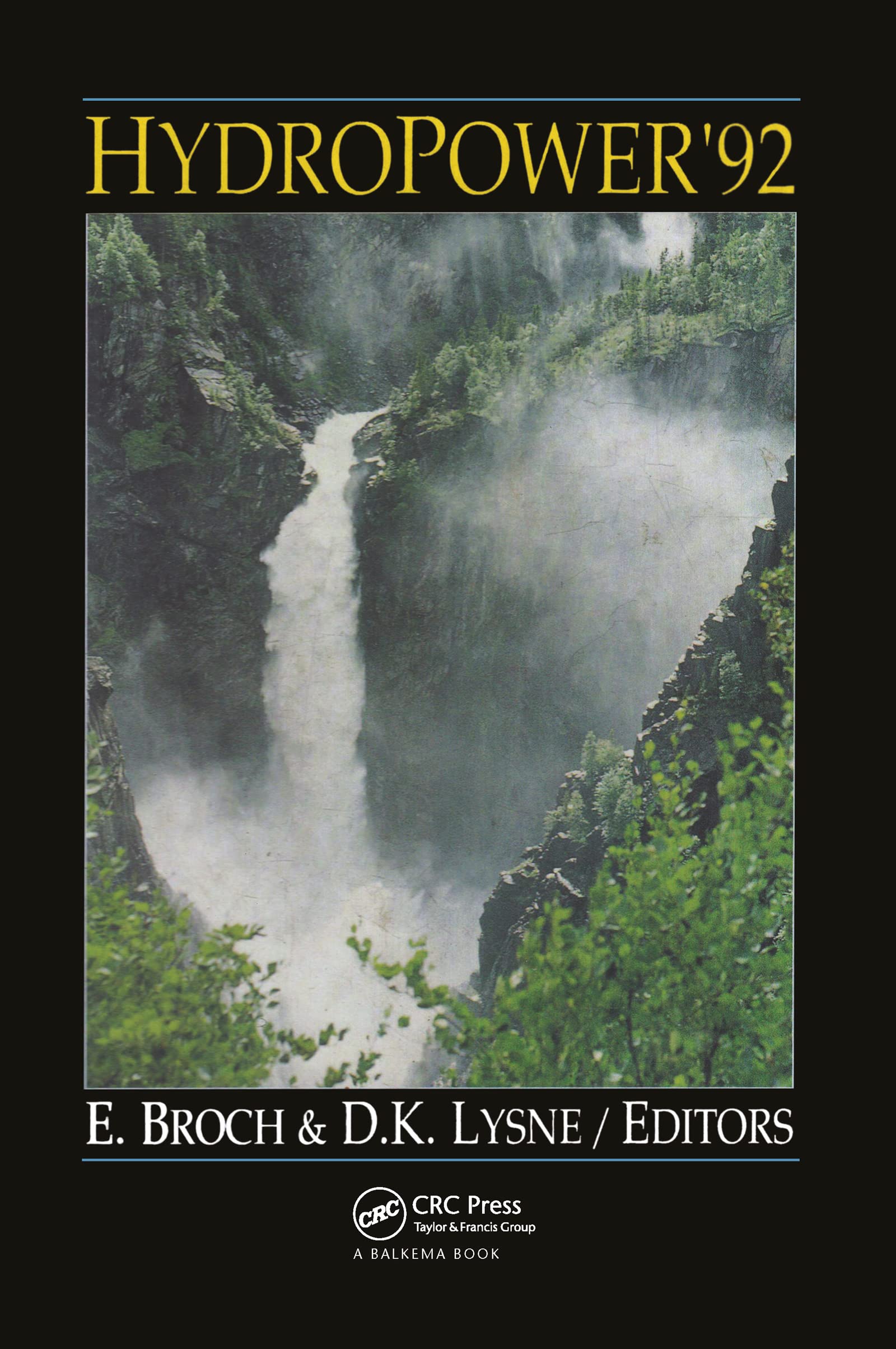 Hydropower: Proceedings Of The Second International Conference On Hydropower, Lillehammer, Norway, 1618 June 1992