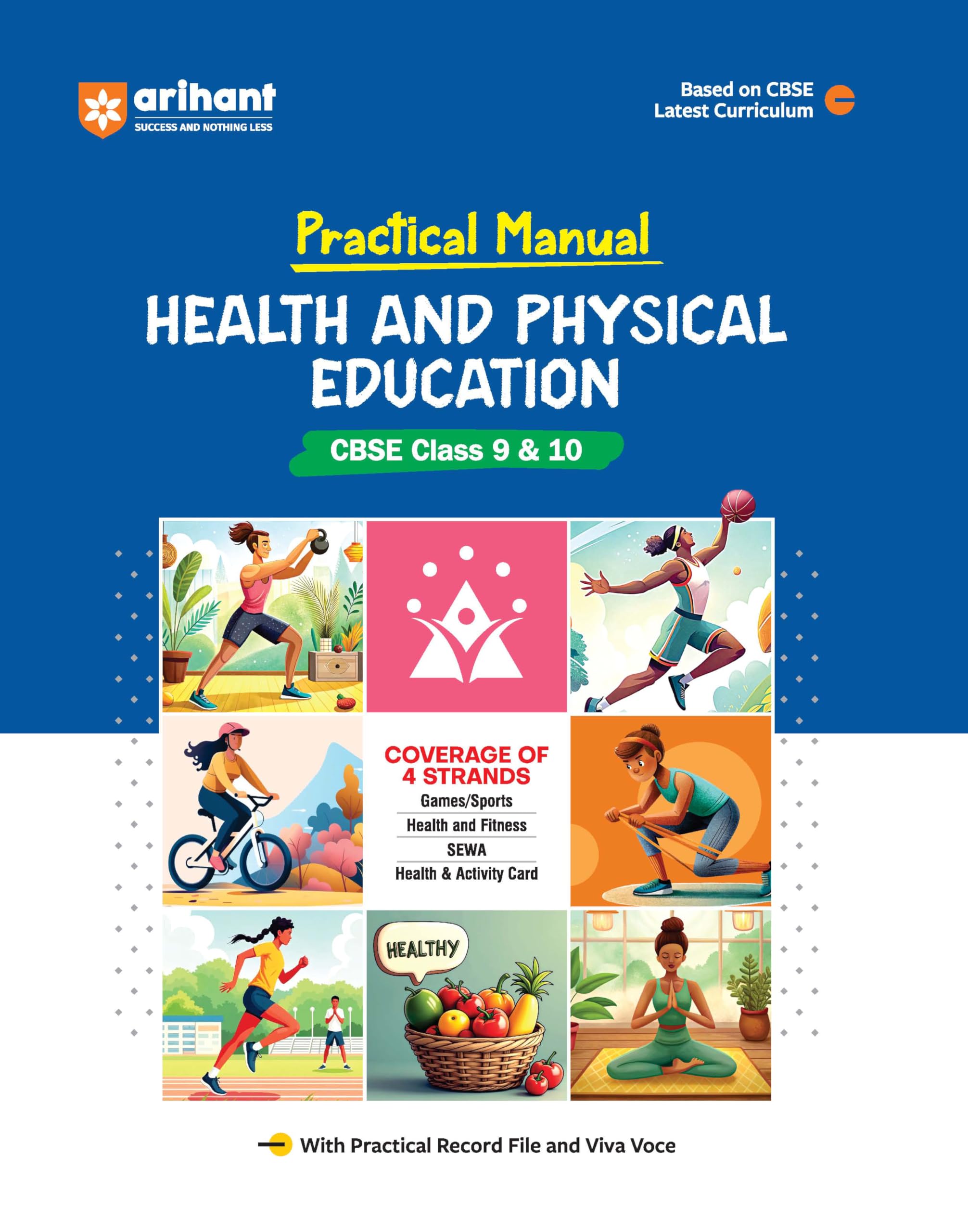 Arihant Practical Manual Health and Physical Education Class 9 & 10 Exam 202526 | Based on Latest CBSE Curriculum 2025 | Includ