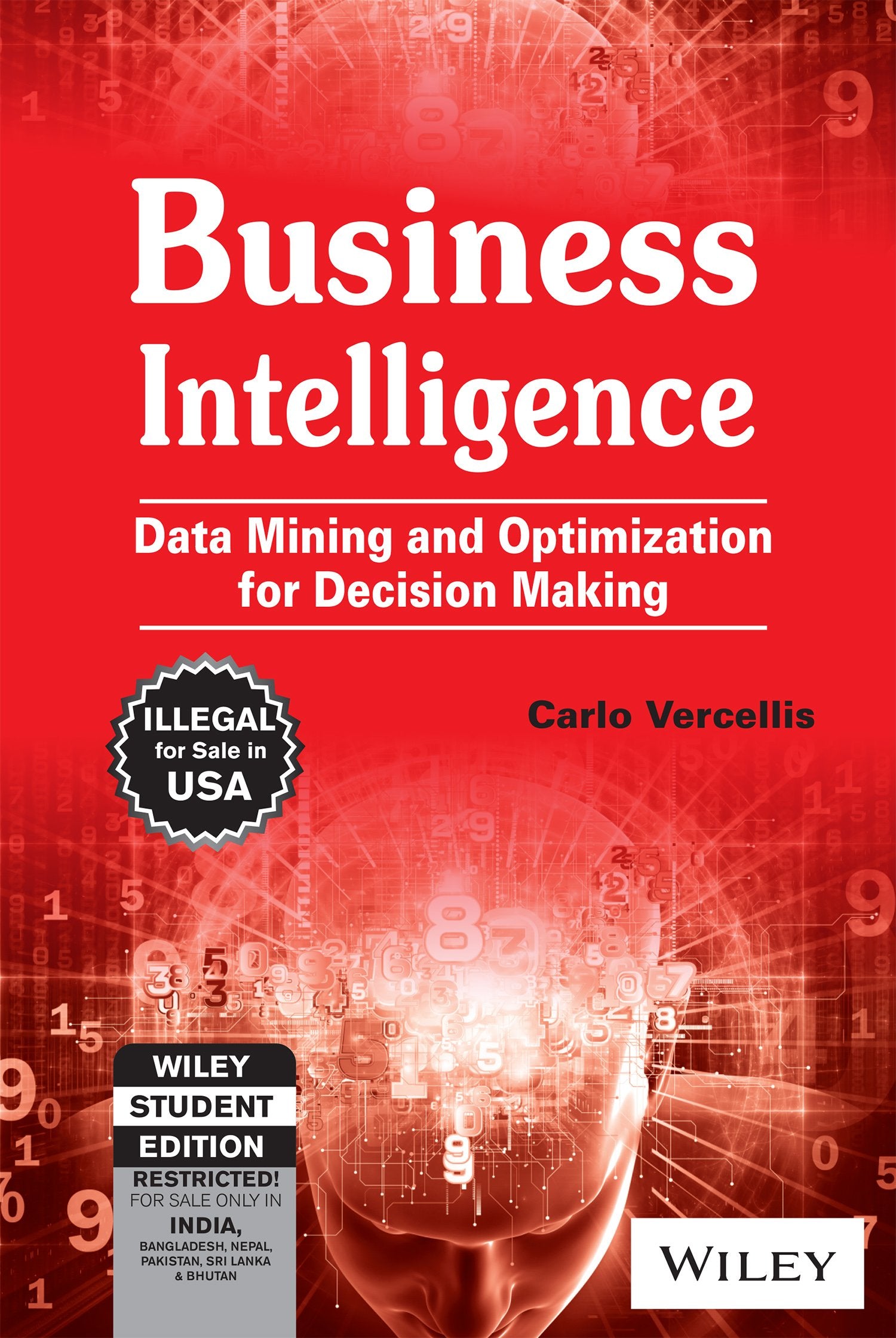 Business Intelligence: Data Mining and Optimization for Decision Making (WSE)