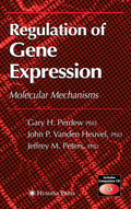 Regulation Of Gene Expression: Molecular Mechanics