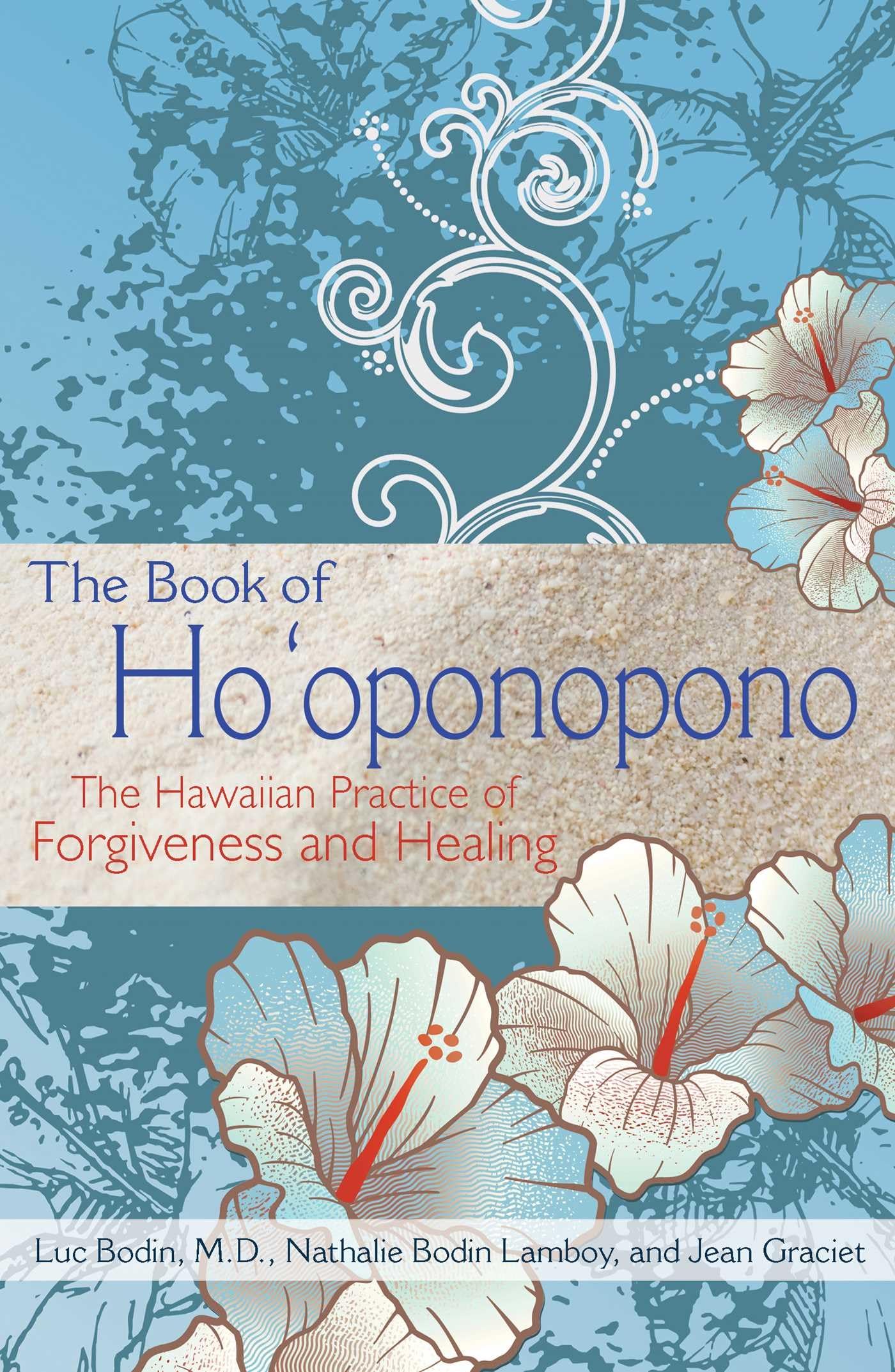 The Book of Hooponopono: The Hawaiian Practice of Forgiveness and Healing