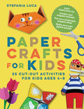 Paper Crafts for Kids: 25 CutOut Activities for Kids Ages 48